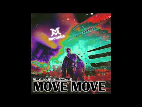 DjKisbel Prod - Move Move (Original Mix)