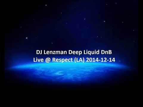 DJ Lenzman live @ Respect L.A. 2014-12-14 Deep Liquid DnB