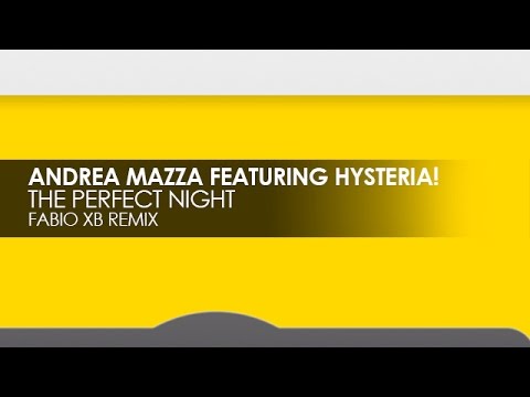 Andrea Mazza featuring Hysteria! - This Perfect Night (Fabio XB Remix)