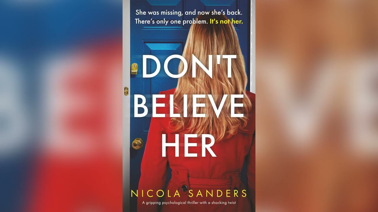 Don't Believe Her by Nicola Sanders🎧 Mystery, Thriller & Suspense AudioBook