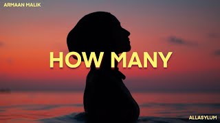 Armaan Malik - How Many (Lyrics) - YouTube
