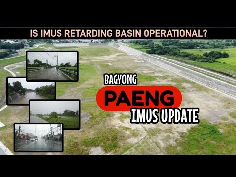 OPERATIONAL AT EFFECTIVE NA KAYA ANG IMUS RETARDING BASIN? BAGYONG PAENG UPDATE IN IMUS CAVITE