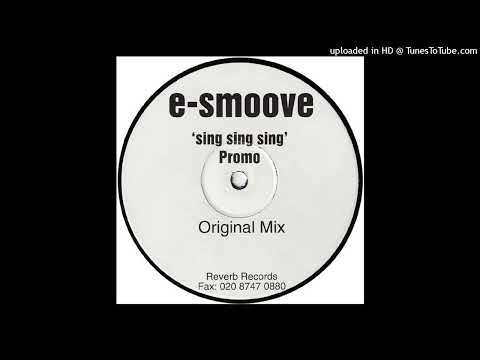 E-Smoove - Sing Sing Sing (Original Mix)