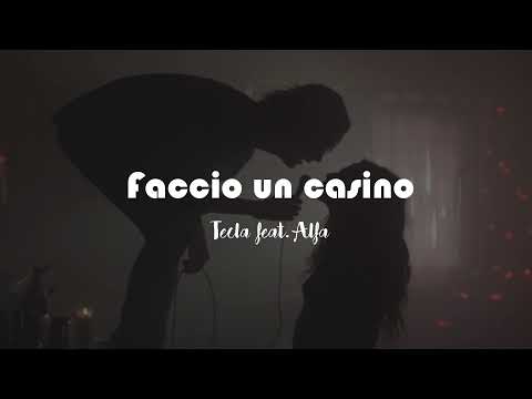 Tecla feat. Alfa - Faccio un casino (testo)