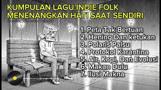 Download lagu MENEPI SEJENAK : 24 Menit Lagu Indie Folk Menenangkan untuk Kontemplasi & Santai mp3