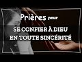 PRIÈRE POUR SE CONFIER À DIEU EN TOUTE SINCÉRITÉ