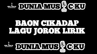 Download lagu BAON CIKADAP LAGU JOROK LIRIK #baoncikadap #duniamusicku #musicindonesia #duniamusik mp3