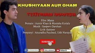 Download lagu Khushiyaan Aur Gham Lirik Dan Terjemahan Indonesia... mp3
