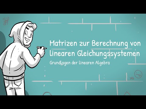 Grundlagen der linearen Algebra - Matrizen zur Berechnung von linearen Gleichungssystemen