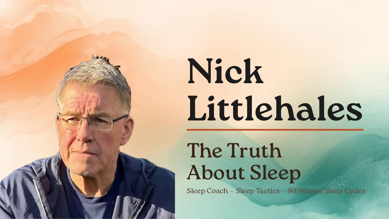Nick Littlehales — The Truth About Sleep
