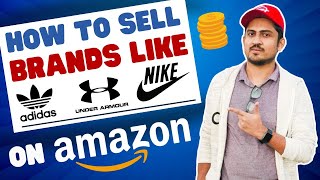 How To Sell Big Brands Like Adidas Nike Or Under Armour On Amazon