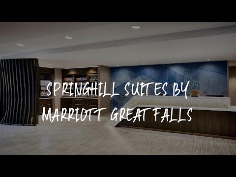 SpringHill Suites by Marriott Great Falls Review - Great Falls , United States of America
