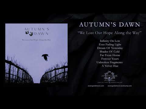 Autumn's Dawn - We Lost Our Hope Along The Way [full album]