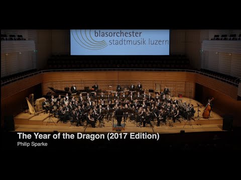 Blasorchester Stadtmusik Luzern: The Year of the Dragon 2017 Edition by Philip Sparke