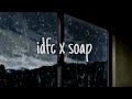 Blackbear Melanie Martinez IDFC X Soap Tiktok Version 𝒔𝒍𝒐𝒘𝒆𝒅