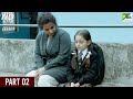 Kahaani 2 Durga Rani Singh Vidya Balan Arjun Rampal Naisha Khanna Part 02