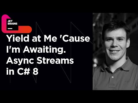 Yield Return ’cause I’m Awaiting Deep Dive into Async Streams by Andrew Karpov