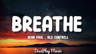 Sean Paul ft Blu Cantrell - Breathe (lyrics)
