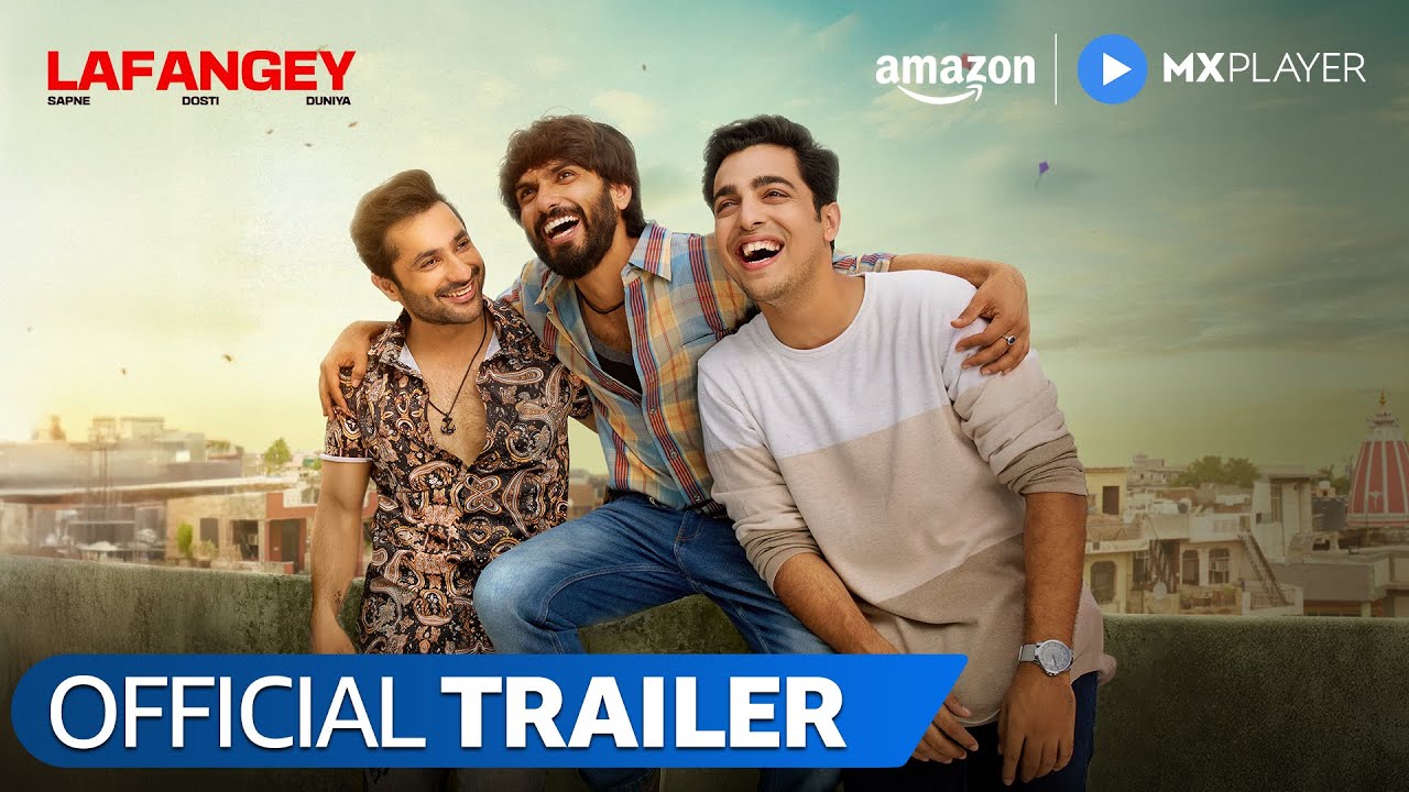 Lafangey - Official Trailer | Harsh Beniwal, Barkha Singh, Gagan Arora & Anud | Amazon MX Player