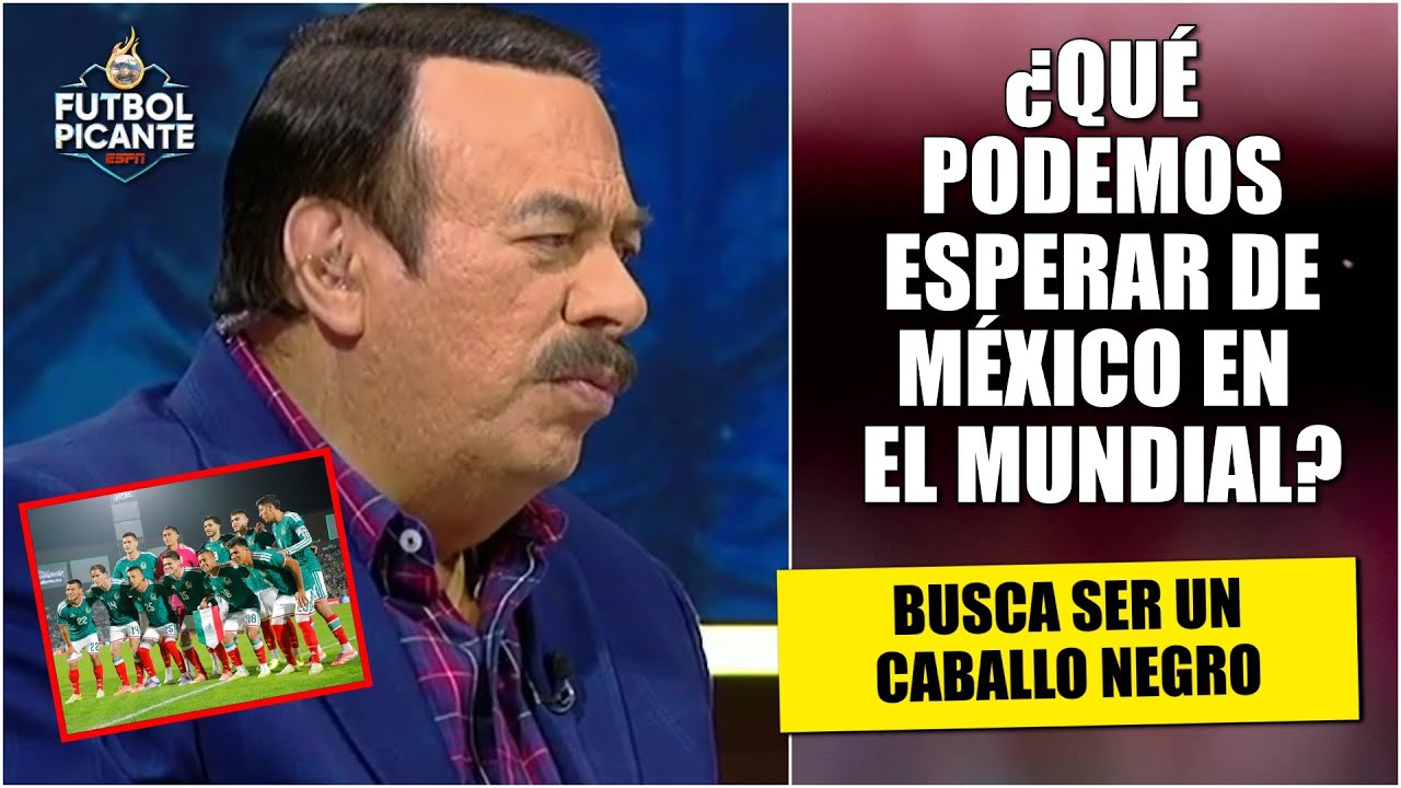 MÉXICO es SOLO ANFITRIÓN, NO tiene posibilidades de llegar lejos en el MUNDIAL | Futbol Picante