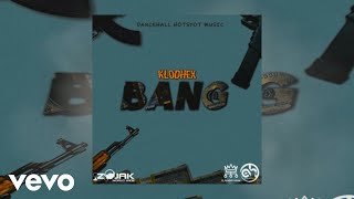Download lagu Klodhex - Bang mp3