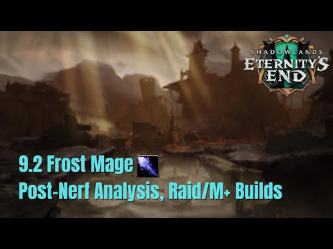 9.2 Frost Mage: Post-Nerf Recap, Raid & M+ Build Analysis