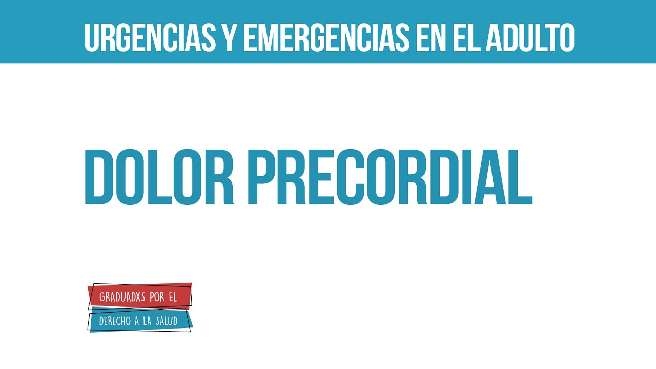 Dolor precordial | Urgencias y emergencias en el adulto