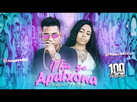 MC AFURIA E MC BELLY - NÃO SE APAIXONA - REMIX BREGA FUNK