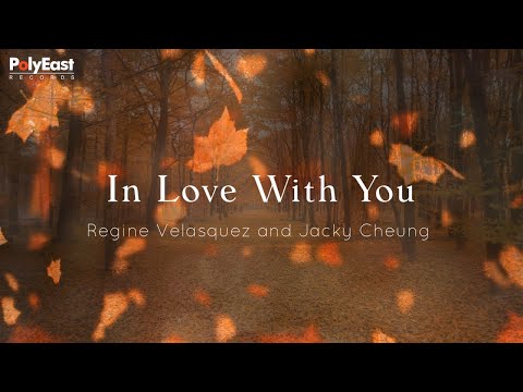 Regine Velasquez and Jacky Cheung - In Love With You - (Official Lyric Video)