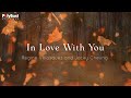 Regine Velasquez and Jacky Cheung - In Love With You - (Official Lyric Video)
