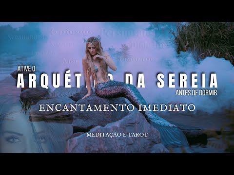 ATIVAÇÃO do ARQUÉTIPO da SEREIA: BELEZA HIPNÓTICA #ativação #sereia #sedução