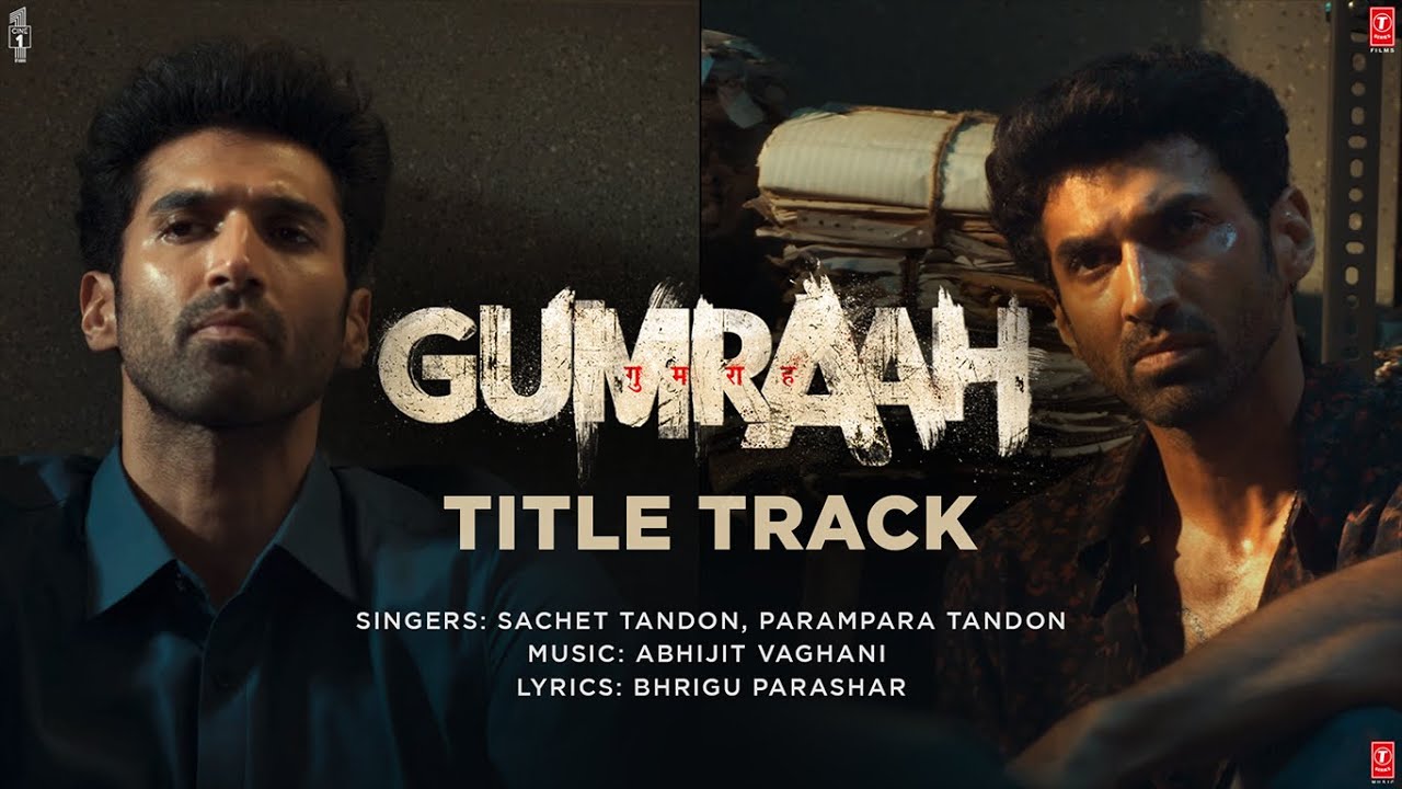 Gumraah (Title Track) song lyrics in Hindi, Sachet Parampara best 2022 Gumraah (Title Track) song lyrics in Hindi – Sachet Parampara best 2022
