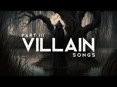 Dangerous Villain Songs (LYRICS)