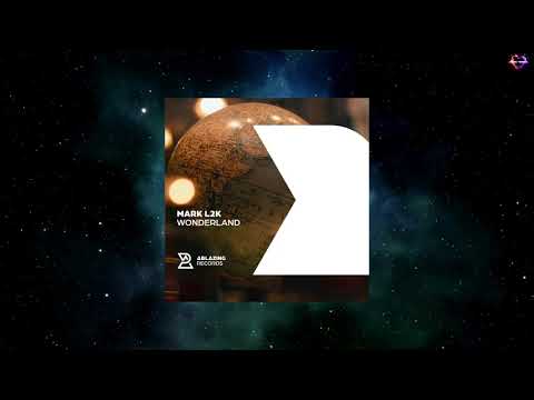 Mark L2K - Wonderland (Extended Mix) [ABLAZING RECORDS]