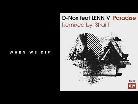 Premiere: D-Nox - Paradise ft. LENN V (Shai T Remix) [Beat Boutique]