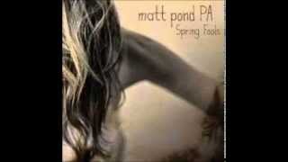 Matt Pond PA  HUMAN BEINGS   Spring Fools