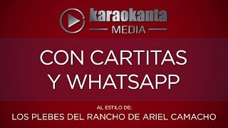 Karaokanta - Los Plebes del Rancho de Ariel Camacho - Con cartitas y whatsapp