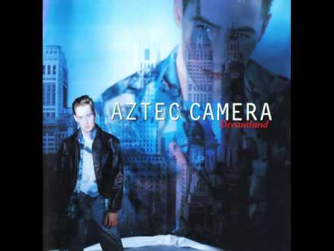 Aztec Camera - The Belle Of The Ball