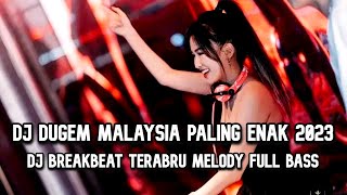 Download lagu DJ Dugem Malaysia Paling Enak 2023 DJ Terhinakan X Dusta Cinta Breakbeat Full Bass 2023 mp3