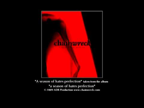 Chainwreck - A season of hates perfection