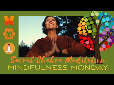SACRAL CHAKRA//2nd Chakra MEDITATION//MINDFULNESS MONDAY, Balancing Masculine/Feminine Energy