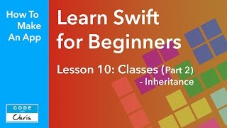 Learn Swift for Beginners - Ep 10 - Classes Part 2 - Inheritance