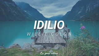 Idilio - Willie Colón || [Letra] ✨