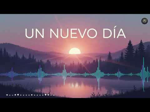 Un nuevo día -  [Música sin copyright. Uso Comercial permitido]