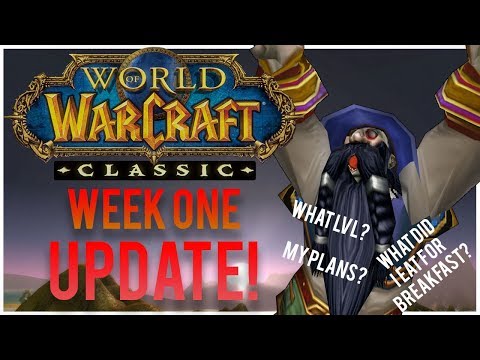 Classic WoW - Week 1 Update!