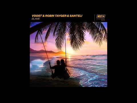 Voost & Robin Tayger & Santeli - Blame