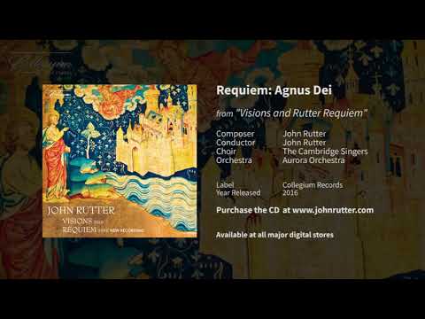 Requiem: Agnus Dei - John Rutter, Cambridge Singers, Aurora Orchestra