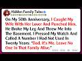 On My 50th Anniversary I Caught My Wife With Her Lover And Punched Him He Broke My Leg And Threw