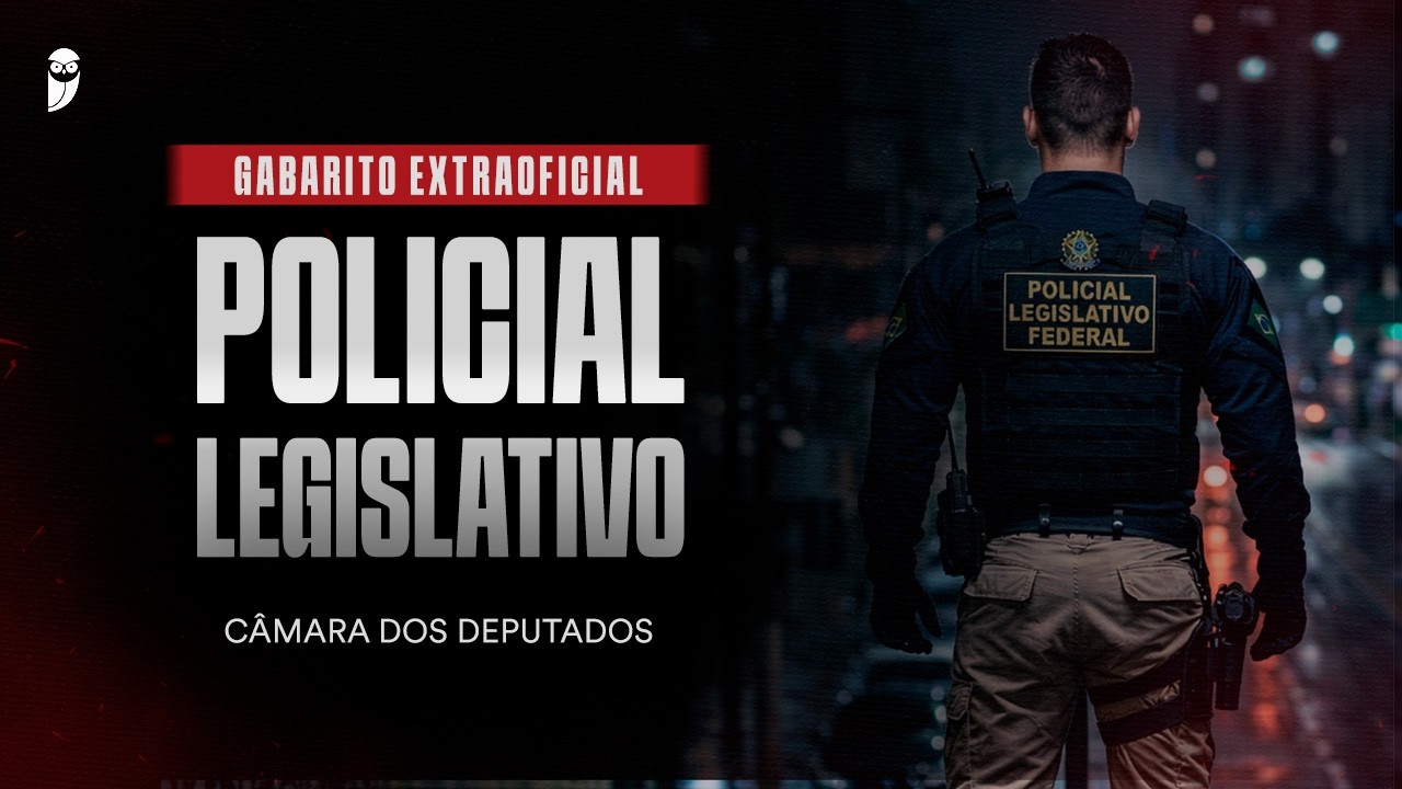Gabarito Extraoficial Policial Legislativo – Câmara dos Deputados