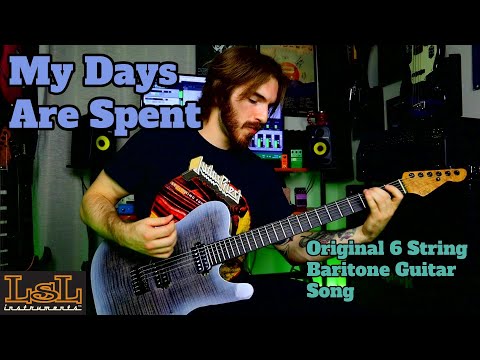 "My Days Are Spent" - (Original Song) - LSL Baritone Guitar